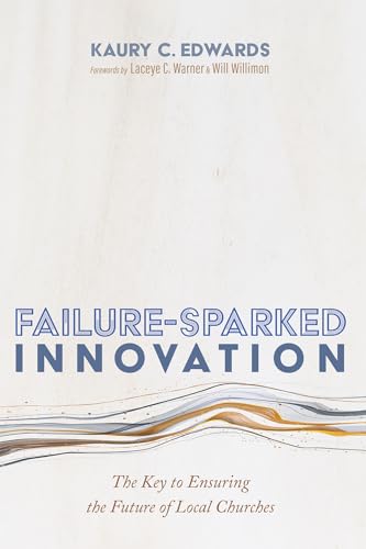 Stock image for Failure-Sparked Innovation: The Key to Ensuring the Future of Local Churches for sale by Revaluation Books