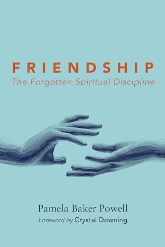 Stock image for Friendship: The Forgotten Spiritual Discipline for sale by California Books