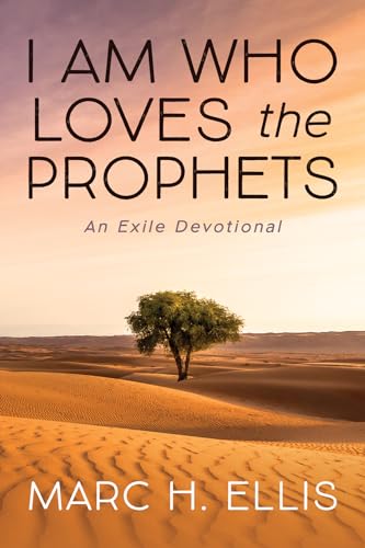 

I Am Who Loves the Prophets: An Exile Devotional [Soft Cover ]
