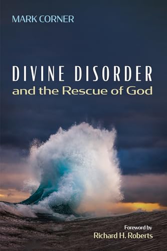 Imagen de archivo de Divine Disorder and the Rescue of God a la venta por Lakeside Books