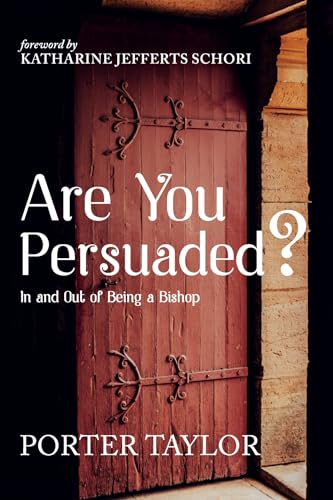 Beispielbild fr Are You Persuaded?: In and Out of Being a Bishop zum Verkauf von Revaluation Books
