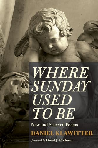 Stock image for Where Sunday Used to Be: New and Selected Poems for sale by HPB-Ruby