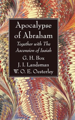 Stock image for Apocalypse of Abraham: Together with the Ascension of Isaiah for sale by GreatBookPrices