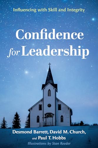 Stock image for Confidence for Leadership [Hardcover] Barrett, Desmond; Church, David M and Hobbs, Paul T for sale by Lakeside Books