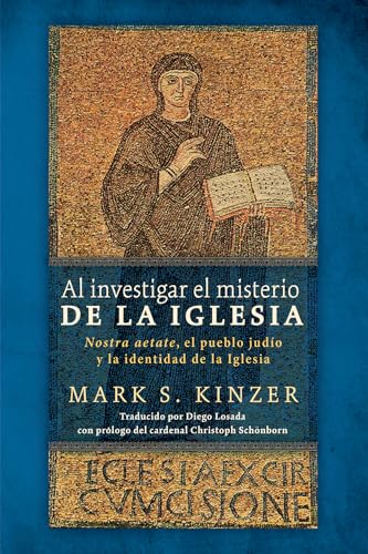 9781666772722: Al investigar el misterio de la Iglesia: Nostra aetate, el pueblo judio y la identidad de la Iglesia (Spanish Edition)