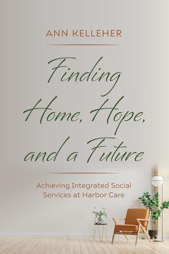 Beispielbild fr Finding Home, Hope, and a Future [Hardcover] Kelleher, Ann zum Verkauf von Lakeside Books