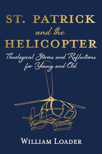 Beispielbild fr St. Patrick and the Helicopter: Theological Stories and Reflections for Young and Old [Hardcover ] zum Verkauf von booksXpress