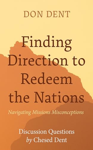 9781666784138: Finding Direction to Redeem the Nations: Navigating Missions Misconceptions