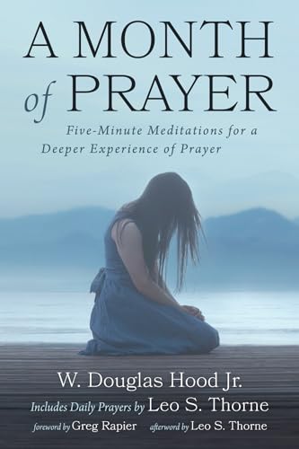 Imagen de archivo de A Month of Prayer: Five-Minute Meditations for a Deeper Experience of Prayer a la venta por Books From California