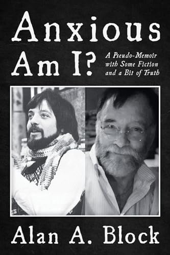 9781666793345: Anxious Am I?: A Pseudo-Memoir with Some Fiction and a Bit of Truth