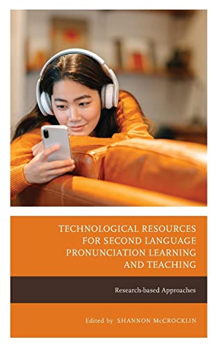 Beispielbild fr Technological Resources for Second Language Pronunciation Learning and Teaching : Research-based Approaches zum Verkauf von GreatBookPrices