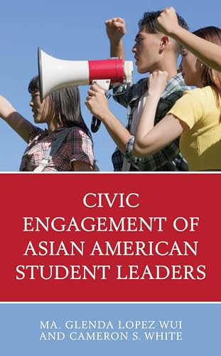 9781666903553: Civic Engagement of Asian American Student Leaders