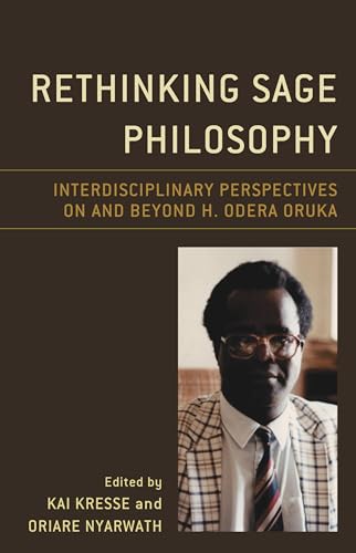 Stock image for Rethinking Sage Philosophy : Interdisciplinary Perspectives on and Beyond H. Odera Oruka for sale by GreatBookPrices