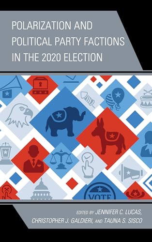 Beispielbild fr Polarization and Political Party Factions in the 2020 Election zum Verkauf von GF Books, Inc.