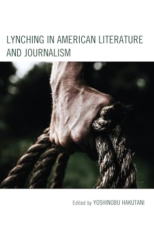 Stock image for Lynching in American Literature and Journalism for sale by Revaluation Books