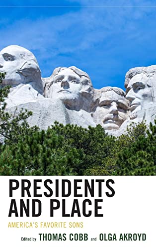 9781666913729: Presidents and Place: America's Favorite Sons