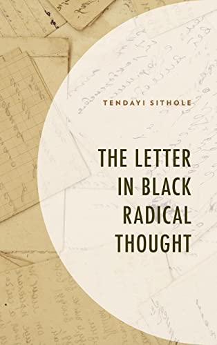 9781666922974: The Letter in Black Radical Thought