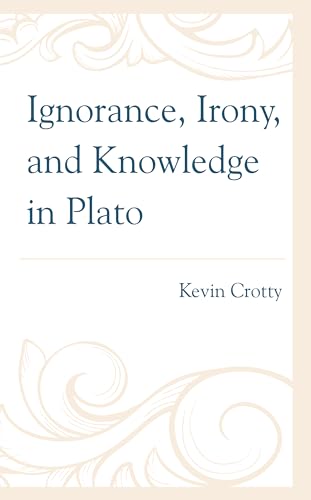Stock image for Ignorance, Irony, and Knowledge in Plato for sale by PBShop.store US