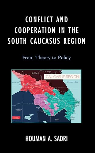 Imagen de archivo de Conflict and Cooperation in the South Caucasus Region: From Theory to Policy (Russian, Eurasian, and Eastern European Politics) a la venta por Brook Bookstore