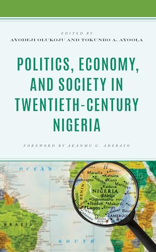 Stock image for Politics, Economy, and Society in Twentieth-Century Nigeria for sale by Michael Lyons
