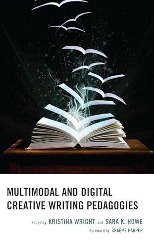 Beispielbild fr Multimodal and Digital Creative Writing Pedagogies zum Verkauf von MusicMagpie