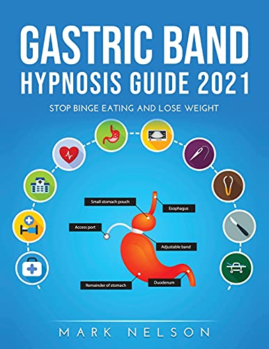Stock image for Gastric Band Hypnosis Guide 2021: Stop Binge Eating and Lose Weight for sale by Buchpark
