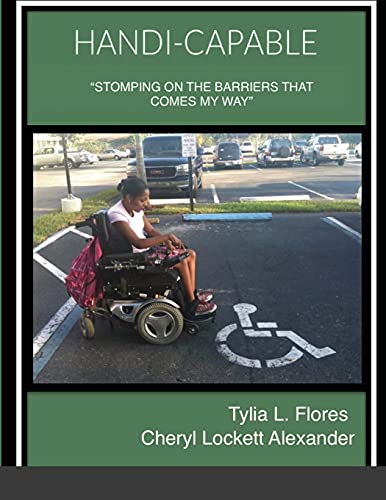 Stock image for HANDI-CAPABLE: "STOMPING THE BARRIERS THAT COMES MY WAY". for sale by Lucky's Textbooks