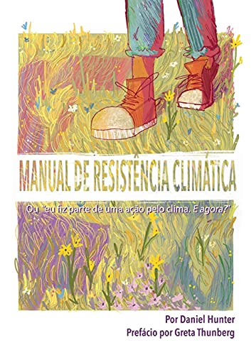 Stock image for Manual de Resistncia Climtica: Ou "eu fiz parte de uma ao pelo clima. E agora?" (Portuguese Edition) for sale by Lucky's Textbooks