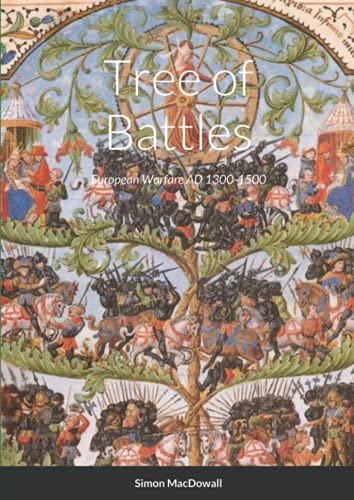 Beispielbild fr Tree of Battles: Wargames Rules for Miniatures, Medieval Europe 1300-1500 zum Verkauf von Lucky's Textbooks