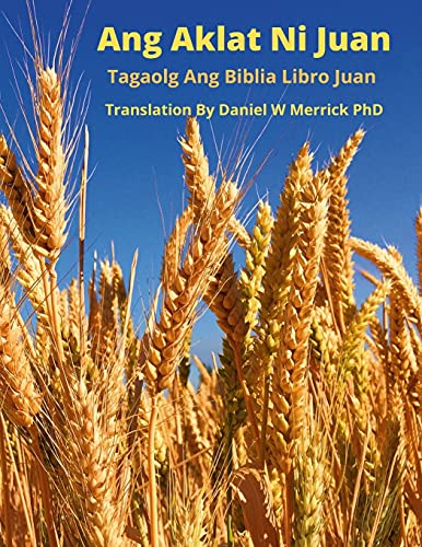 Stock image for Ang Aklat Ni Juan: Tagaolog Ang Biblia Libro Juan for sale by Chiron Media