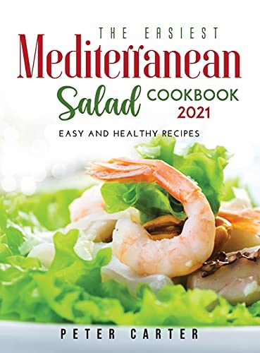 Beispielbild fr The Mediterranean Salad Cookbook 2021: Easy and healthy recipes zum Verkauf von Buchpark
