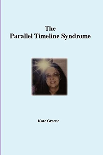 Stock image for The Parallel Timeline Syndrome for sale by GreatBookPrices