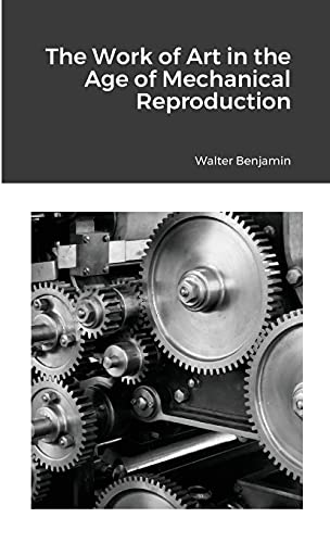 9781667156071: The Work of Art in the Age of Mechanical Reproduction