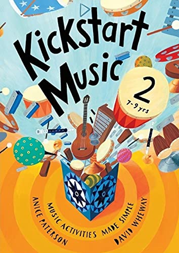 Beispielbild fr Kickstart Music 2: 7-9 year olds zum Verkauf von Lucky's Textbooks