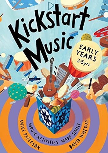 Beispielbild fr Kickstart Music Early Years: (3-5 year olds) zum Verkauf von GreatBookPrices