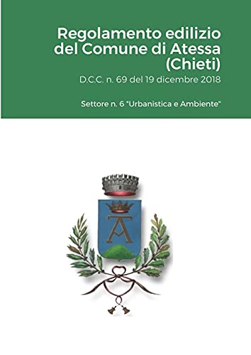 Stock image for Regolamento edilizio del Comune di Atessa (Chieti) (Italian Edition) for sale by Lucky's Textbooks