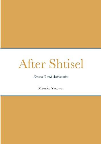 Stock image for After Shtisel: Season 3 and Autonomies for sale by ThriftBooks-Dallas