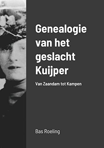 Beispielbild fr Genealogie van het geslacht Kuijper: Van Zaandam tot Kampen (Dutch Edition) zum Verkauf von Lucky's Textbooks