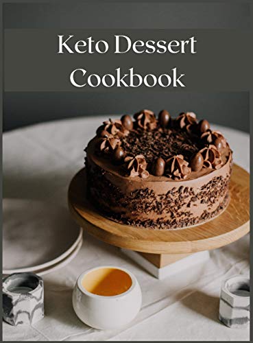 Stock image for Keto Dessert Cookbook: The healthiest keto dessert recipes for sale by PlumCircle