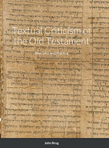 Stock image for Textual Criticism of the Old Testament: Principles and Practice for sale by Lucky's Textbooks