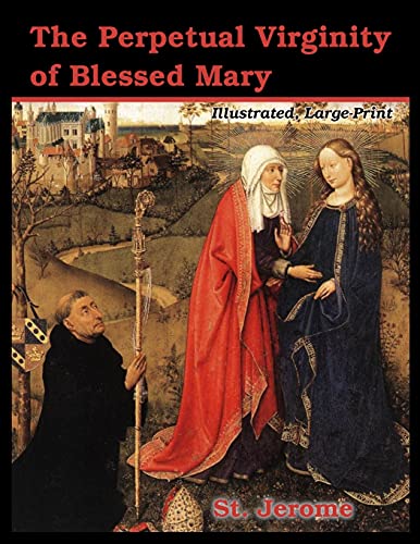 Beispielbild fr The Perpetual Virginity of Blessed Mary: Illustrated, Large Print zum Verkauf von Ergodebooks