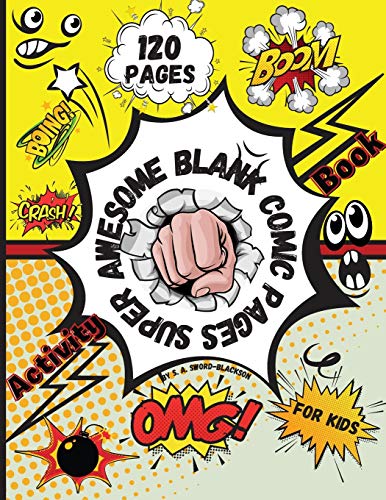 Stock image for Super awesome Blank Comic pages Activity Book for kids: Create funny own Comics - Express your kid's or teen's talent and creativity with these lots of pages. for sale by Revaluation Books