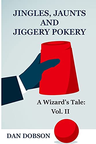 Beispielbild fr Jingles, Jaunts and Jiggery Pokery: Volume 2 of A Wizard's Tale zum Verkauf von Lucky's Textbooks