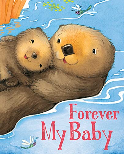 Beispielbild fr Forever My Baby (Padded Board Books for Babies) zum Verkauf von SecondSale