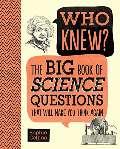 Imagen de archivo de Who Knew? the Big Book of Science Questions That Will Make You Think Again a la venta por ThriftBooks-Dallas