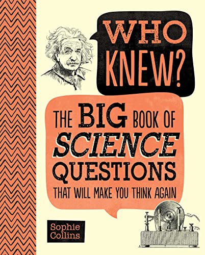 Stock image for Who Knew? the Big Book of Science Questions That Will Make You Think Again for sale by ThriftBooks-Dallas