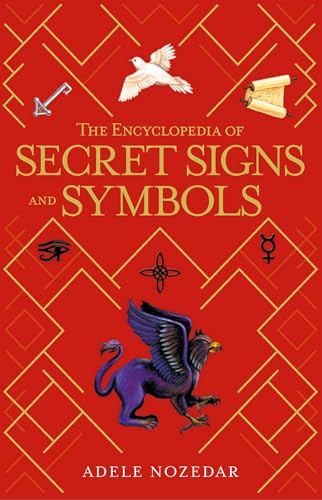 Stock image for The Encyclopedia of Secret Signs and Symbols for sale by Bookmans