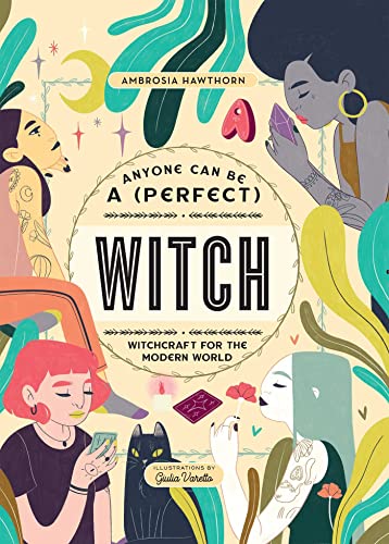 9781667201481: Anyone Can Be a Perfect Witch: Witchcraft for the Modern World