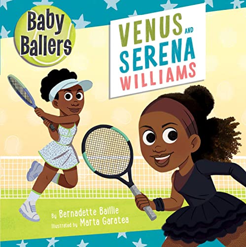 Beispielbild fr Baby Ballers: Venus and Serena Williams zum Verkauf von Better World Books