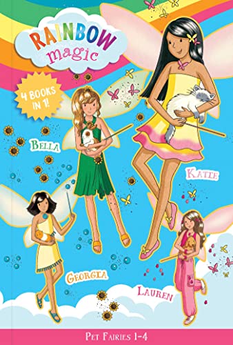 Stock image for Rainbow Magic Pet Fairies Books #1-4: Katie the Kitten Fairy, Bella the Bunny Fairy, Georgia the Guinea Pig Fairy, Lauren the Puppy Fairy for sale by Zoom Books Company